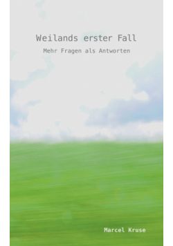 Weilands erster Fall