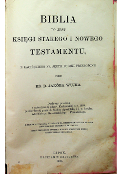 Biblia to jest księga Starego i Nowego Testamentu 1898 r.