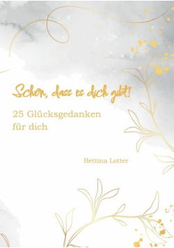 Schön, dass es dich gibt!