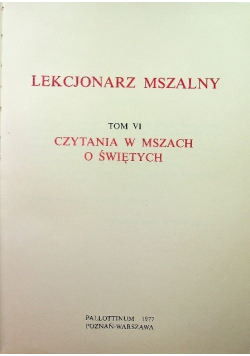 Lekcjonarz Mszalny. Tom VI. Czytania w mszach o świętych