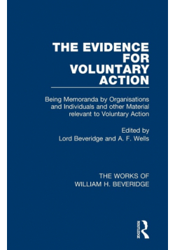 The Evidence for Voluntary Action (Works of William H. Beveridge)