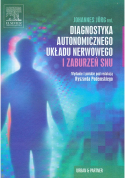 Jorg Johannes (red.) - Diagnostyka autonomicznego układu nerwowego i zaburzeń snu