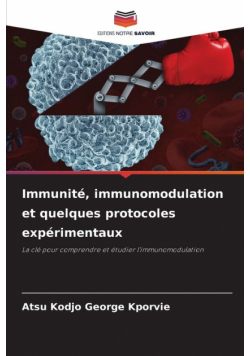 Immunité, immunomodulation et quelques protocoles expérimentaux