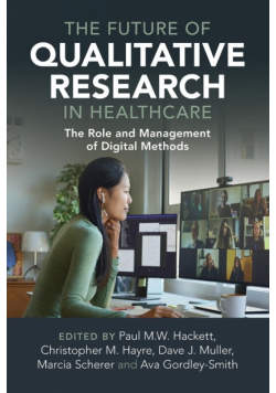 The Future of Qualitative Research in Healthcare