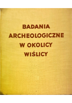 Badania archeologiczne w okolicy Wiślicy
