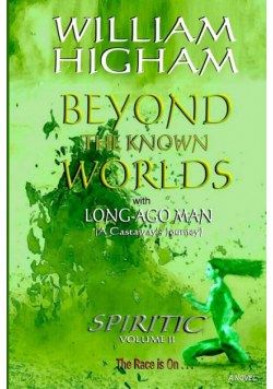 BEYOND THE KNOWN WORLDS - The Spiritic Volume II