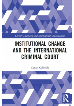 Institutional Change and the International Criminal Court