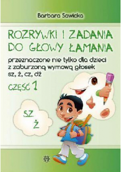 Rozrywki i zadania do głowy łamania...SZ,Ż cz.1