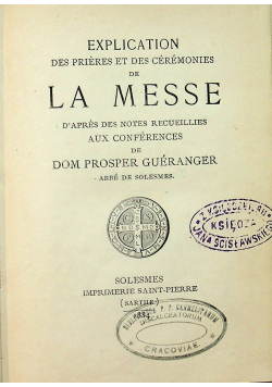 Explication des prieres et des ceremonies de La Messe 1884 r.
