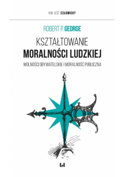 Kształtowanie moralności ludzkiej