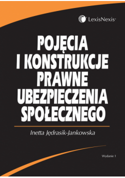 Pojęcia i konstrukcje prawne ubezpieczenia społecznego