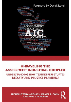 Unraveling the Assessment Industrial Complex
