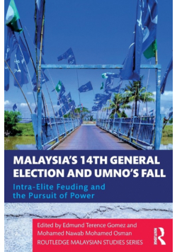 Malaysia's 14th General Election and UMNO's Fall