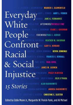 Everyday White People Confront Racial and Social Injustice