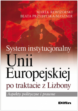System instytucjonalny Unii Europejskiej po traktacie z Lizbony