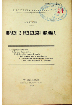 Obrazki z przeszłości Krakowa 1902 r.