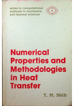 Numerical Properties and Methodologies in Heat Transfer