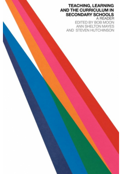 Teaching, Learning and the Curriculum in Secondary Schools
