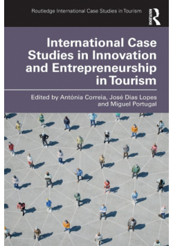 International Case Studies in Innovation and Entrepreneurship in Tourism