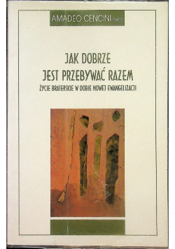 Jak dobrze jest przebywać razem