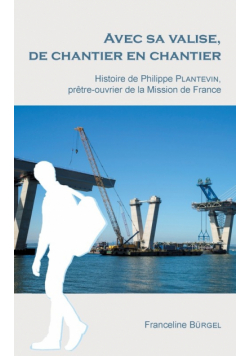 Avec sa valise, de chantier en chantier