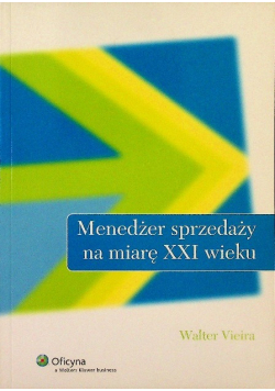 Menedżer sprzedaży na miarę XXI wieku