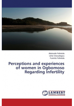 Perceptions and experiences of women in Ogbomoso Regarding Infertility
