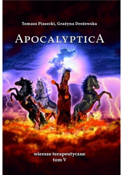 Apocalyptica Wiersze terapeutyczne Tom V