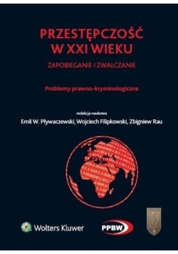 Przestępczość w XXIw. Prob. prawno-kryminologiczne
