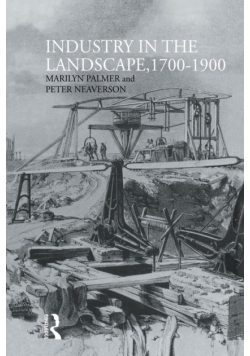 Industry in the Landscape, 1700-1900