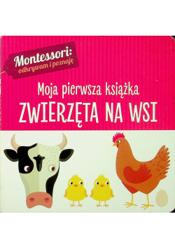 Montessori Moja pierwsza książka Zwierzęta na wsi