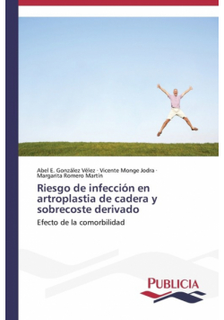 Riesgo de infección en artroplastia de cadera y sobrecoste derivado