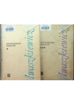 Iwaszkiewicz opowiadania zebrane Tom I i III