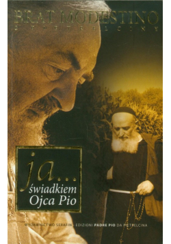 Brat Modestino z Pietrelciny - Ja Świadkiem Ojca Pio, wyd. II
