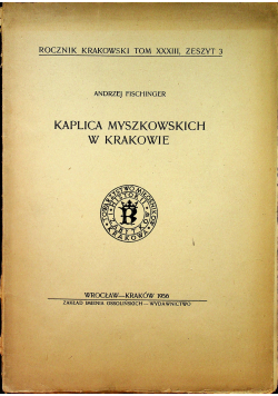 Fischinger Andrzej Kaplica Myszkowskich w Krakowie