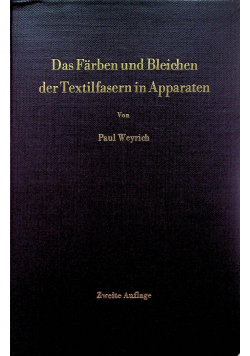 Das Farbben und Bleichen der Textilfasern in Apparaten