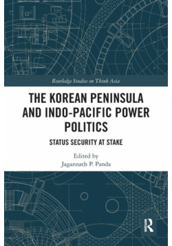 The Korean Peninsula and Indo-Pacific Power Politics