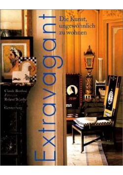 Extravagant die kunst ungewohnlich zu wohnen