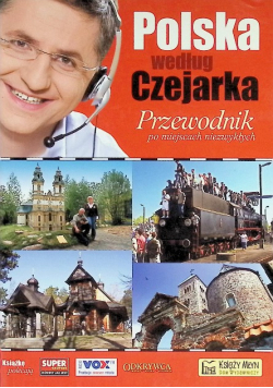 Polska według Czejarka. Przewodnik po miejscach niezwykłych