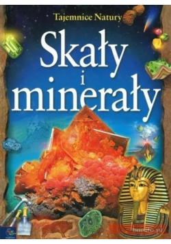 Tajemnice Natury Skały i minerały