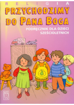 Religia Przychodzimy do Pana Boga