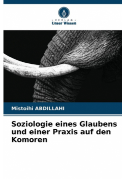 Soziologie eines Glaubens und einer Praxis auf den Komoren