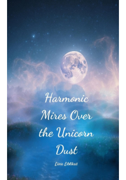Harmonic Mires Over the Unicorn Dust