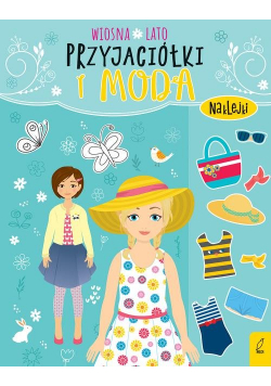 Przyjaciółki i moda Wiosna lato