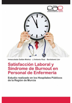 Satisfacción Laboral y Síndrome de Burnout en Personal de Enfermería