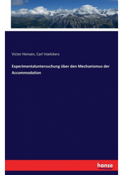 Experimentaluntersuchung über den Mechanismus der Accommodation