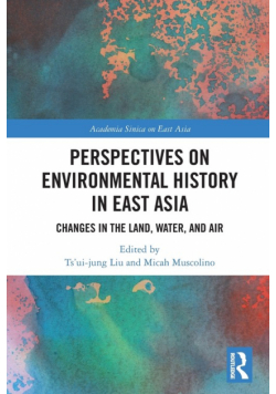 Perspectives on Environmental History in East Asia