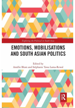Emotions, Mobilisations and South Asian Politics