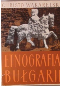 Etnografia Bułgarii Tom VII