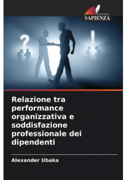 Relazione tra performance organizzativa e soddisfazione professionale dei dipendenti
